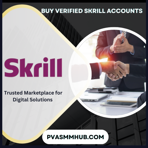 Buy Verified Skrill Accounts