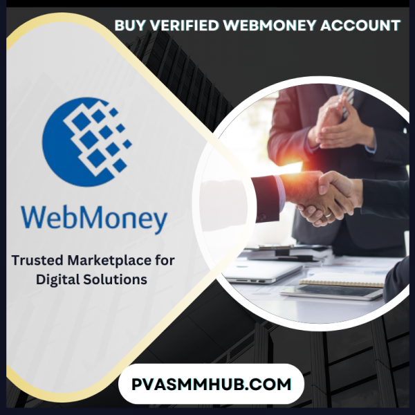 Buy Verified WebMoney Account