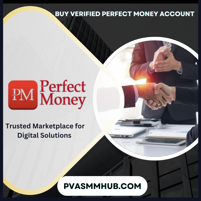 Buy Verified Perfect Money Account